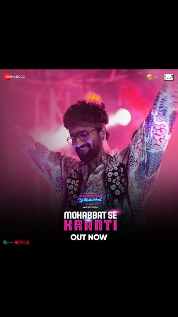 The love anthem of the year 'Mohabbat se Kranti ayegi’ featuring Vicky Kaushal in Anurag Kashyap's Almost Pyaar with DJ Mohabbat is out now and set to make you groove 2 IMG 20230130 WA0002