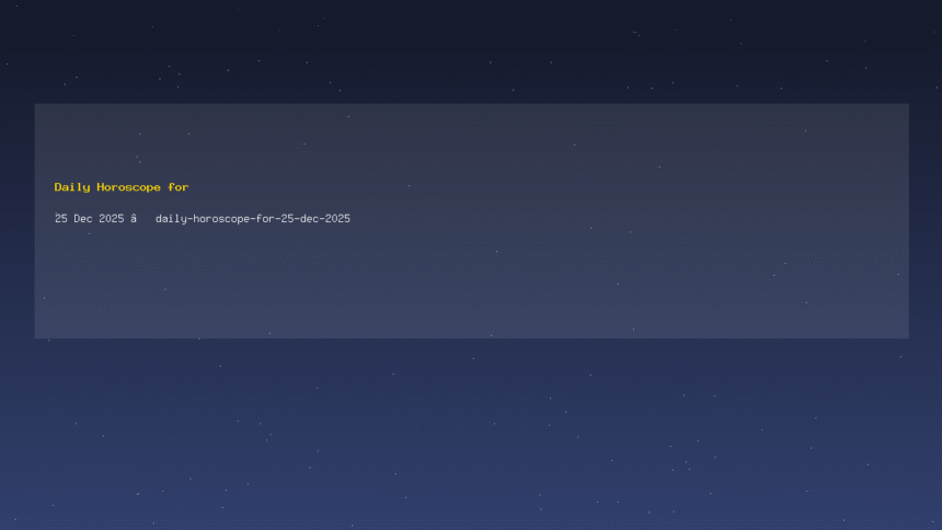 Daily Horoscope for 25 Dec 2025 — daily-horoscope-for-25-dec-2025
