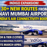 IndiGo 30 New Routes from Navi Mumbai Airport
