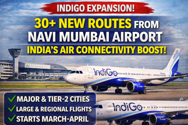 IndiGo 30 New Routes from Navi Mumbai Airport