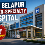 CBD Belapur Super-Specialty Hospital